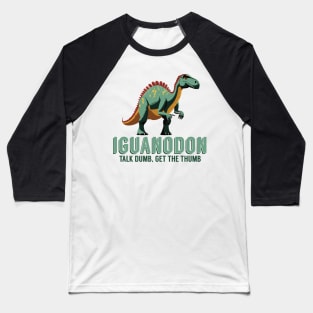 Talk Dumb, Get the Thumb - Iguanodon Dinosaur Baseball T-Shirt